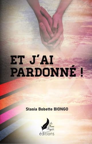 Et j'ai pardonné !